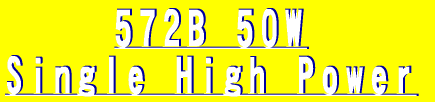 572B 50W Single High Power